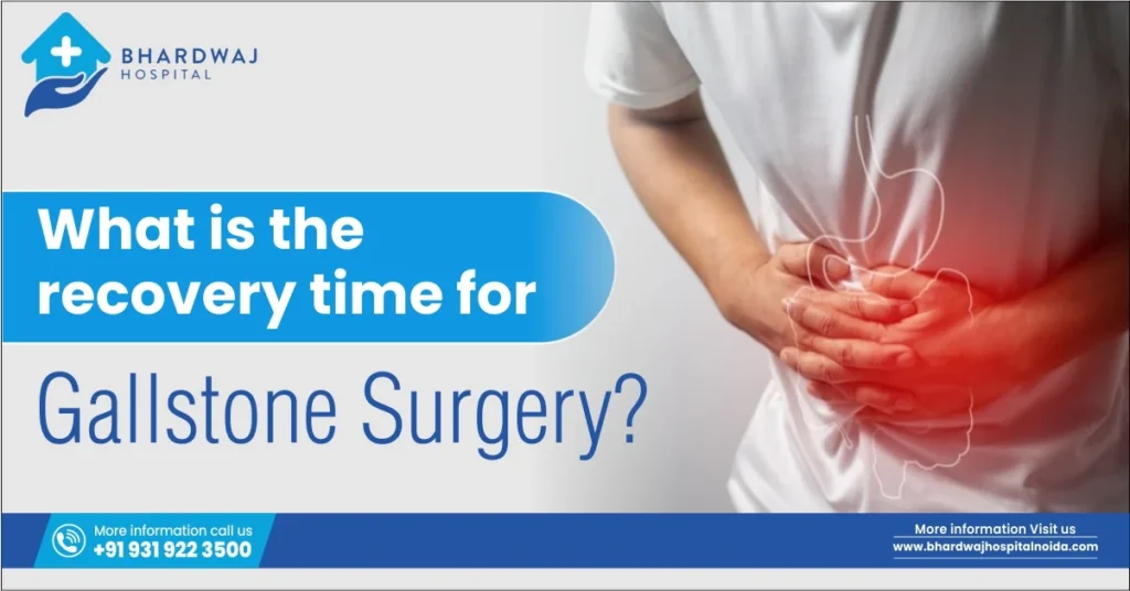 What is the Recovery Time for Gallstone Surgery?