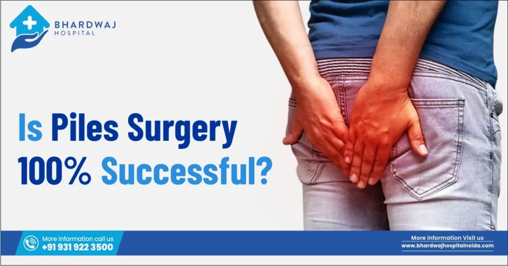 Is Piles Surgery 100% Successful?